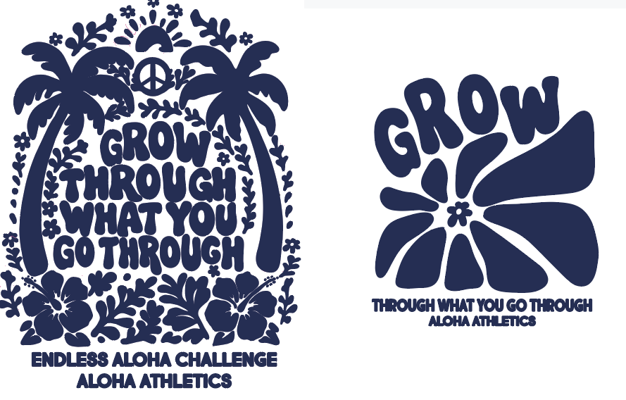 Endless Aloha Challenge -Grow Through What You Grow Through Tee