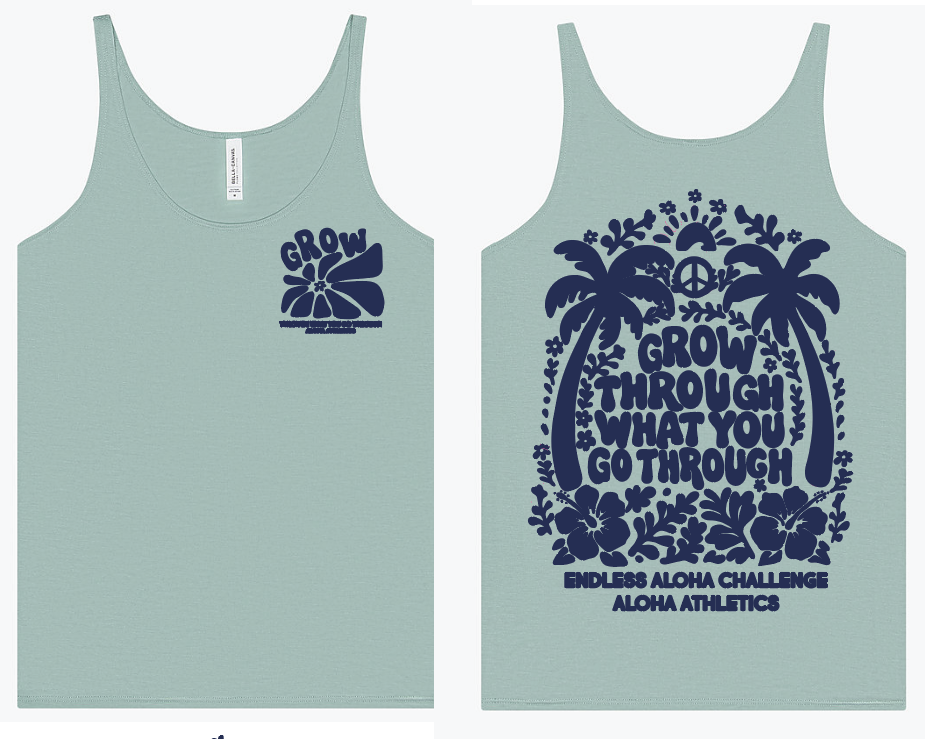 Endless Aloha Challenge -Grow Through What You Grow Through